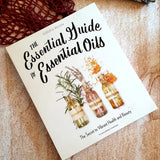 The Essential Guide to Essential Oils