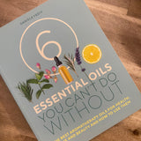 6 Essential Oils You Can’t Do Without